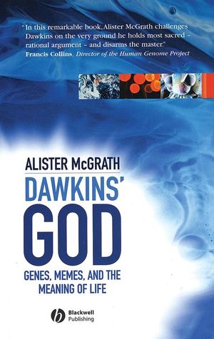 Dawkins' GOD: Genes, Memes, and the Meaning of Life (140512539X) cover image