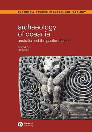 Archaeology of Oceania: Australia and the Pacific Islands (140515229X) cover image