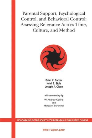 Parental Support, Psychological Control and Behavioral Control: Assessing Relevance Across Time, Culture and Method (140515389X) cover image