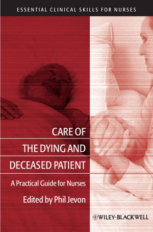 Care of the Dying and Deceased Patient : A Practical Guide for Nurses (140518339X) cover image