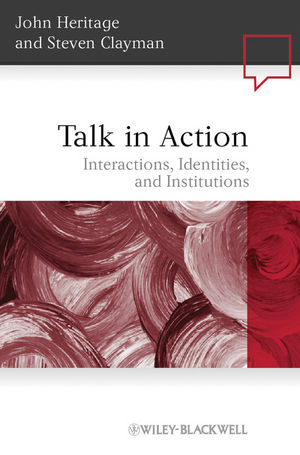 Talk in Action: Interactions, Identities, and Institutions (140518549X) cover image