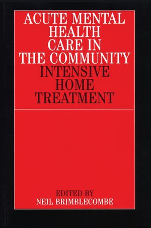 Acute Mental Health Care in the Community: Intensive Home Treatment (186156189X) cover image