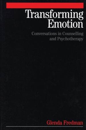 Transforming Emotion: Conversations in Counselling and Psychotherapy (186156399X) cover image