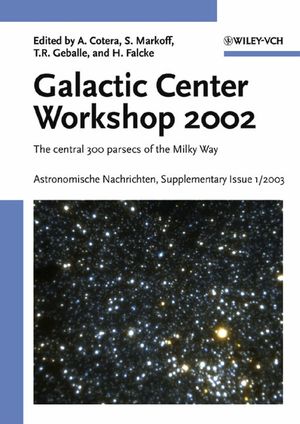 Proceedings of the Galactic Center Workshop 2002, Astronomische Nachrichten Supplementary Issue 1/2003: The Central 300 Parsecs of the Milky Way (352761799X) cover image