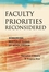 Faculty Priorities Reconsidered: Rewarding Multiple Forms of Scholarship (0787979201) cover image