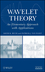 Wavelet Theory: An Elementary Approach with Applications (0470388404) cover image