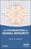 The Foundations of Signal Integrity (0470343605) cover image