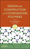 Design and Construction of Coordination Polymers (0470294507) cover image