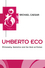 Umberto Eco: Philosophy, Semiotics and the Work of Fiction (0745608507) cover image