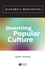 Inventing Popular Culture: From Folklore to Globalization (0631234608) cover image