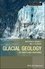 Glacial Geology: Ice Sheets and Landforms, 2nd Edition (0470516909) cover image