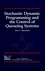 Stochastic Dynamic Programming and the Control of Queueing Systems (0471161209) cover image