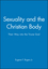 Sexuality and the Christian Body: Their Way into the Triune God (0631210709) cover image