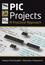 PIC Projects: A Practical Approach (0470694610) cover image
