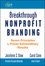 Breakthrough Nonprofit Branding: Seven Principles to Power Extraordinary Results (0470286911) cover image