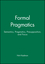 Formal Pragmatics: Semantics, Pragmatics, Presupposition, and Focus (0631201211) cover image