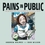 Pains in Public: 50 People Most Likely to Drive You Completely Nuts! (1841126411) cover image