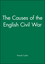 The Causes of the English Civil War (0631204512) cover image
