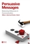 Persuasive Messages: The Process of Influence (1405158212) cover image