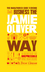 The Unauthorized Guide To Doing Business the Jamie Oliver Way: 10 Secrets of the Irrepressible One-Man Brand (1907312412) cover image