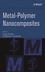 Metal-Polymer Nanocomposites (0471471313) cover image