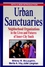 Urban Sanctuaries: Neighborhood Organizations in the Lives and Futures of Inner-City Youth (0787959413) cover image