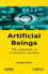 Artificial Beings: The Conscience of a Conscious Machine (1848211015) cover image