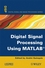 Digital Signal Processing Using MATLAB (1848210116) cover image