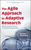 The Agile Approach to Adaptive Research: Optimizing Efficiency in Clinical Development (0470247517) cover image