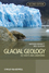 Glacial Geology: Ice Sheets and Landforms, 2nd Edition (0470516917) cover image