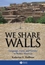 We Share Walls: Language, Land, and Gender in Berber Morocco (1405154217) cover image