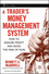 A Trader's Money Management System: How to Ensure Profit and Avoid the Risk of Ruin (0470187719) cover image