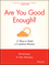 Are You Good Enough?: 15 Ways to Build a Confident Mindset (1841127019) cover image