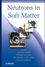 Neutrons in Soft Matter (0470402520) cover image
