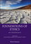 Foundations of Ethics: An Anthology (1405129522) cover image