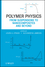 Polymer Physics: From Suspensions to Nanocomposites and Beyond  (0470193425) cover image