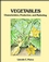 Vegetables: Characteristics, Production, and Marketing (0471850225) cover image