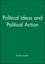 Political Ideas and Political Action (0631221425) cover image