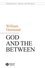 God and the Between (1405162325) cover image