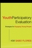 Youth Participatory Evaluation: Strategies for Engaging Young People (0787983926) cover image