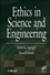 Ethics in Science and Engineering (047062602X) cover image