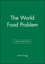 The World Food Problem, 2nd Edition (0631176330) cover image