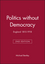 Politics without Democracy: England 1815-1918, 2nd Edition (0631218130) cover image