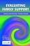 Evaluating Family Support: Thinking Internationally, Thinking Critically  (0471497231) cover image