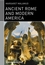 Ancient Rome and Modern America (1405139331) cover image