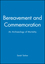 Bereavement and Commemoration: An Archaeology of Mortality (0631206132) cover image