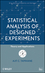 Statistical Analysis of Designed Experiments: Theory and Applications (0471750433) cover image