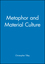 Metaphor and Material Culture (0631192034) cover image