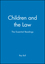 Children and the Law: The Essential Readings (0631226834) cover image