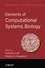 Elements of Computational Systems Biology (0470180935) cover image